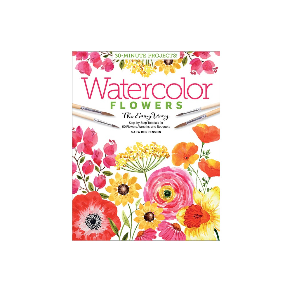 Watercolor The Easy Way Flowers (häftad, english) Sara Berrenson