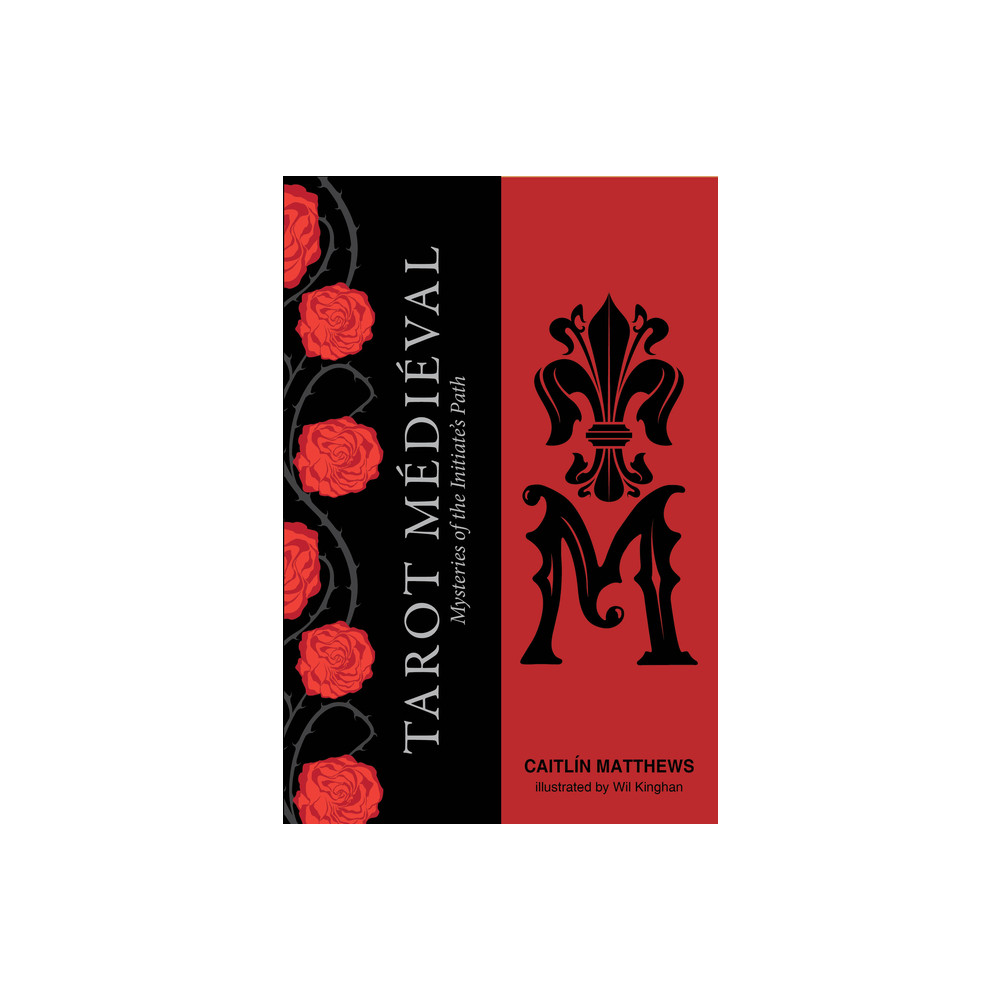 Tarot Médiéval : The Mysteries of the Initiate's Path Caitlín Matthews - Wil Kinghan