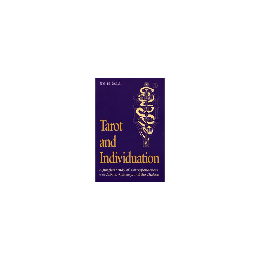 Tarot and Individuation: A Jungian Study of Correspondences with Cabala, Alchemy, and the Chakras (häftad, english) Irene Gad