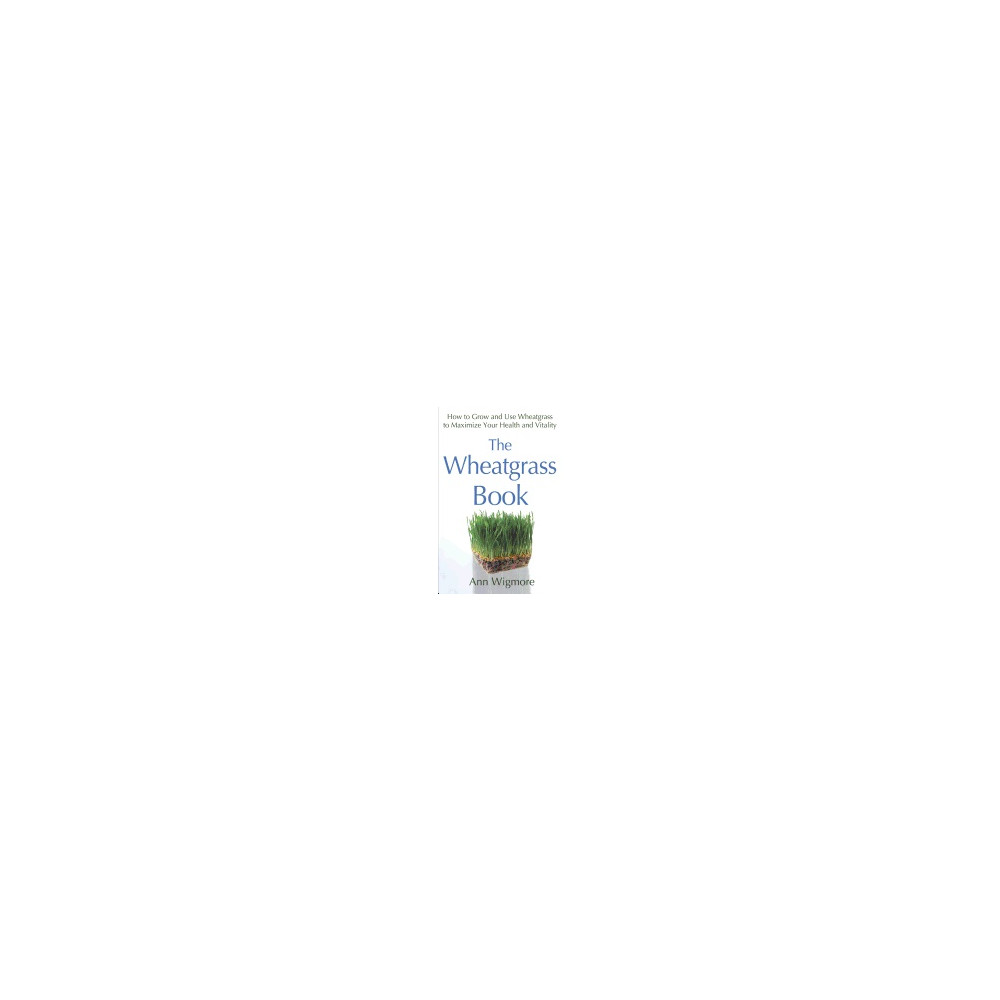 Wheatgrass Book (häftad, english) Ann Wigmore