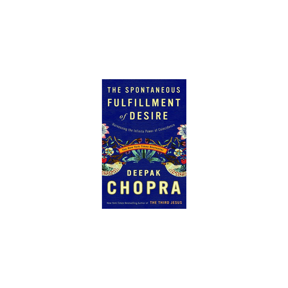 The Spontaneous Fulfillment of Desire (häftad, english) Deepak Chopra