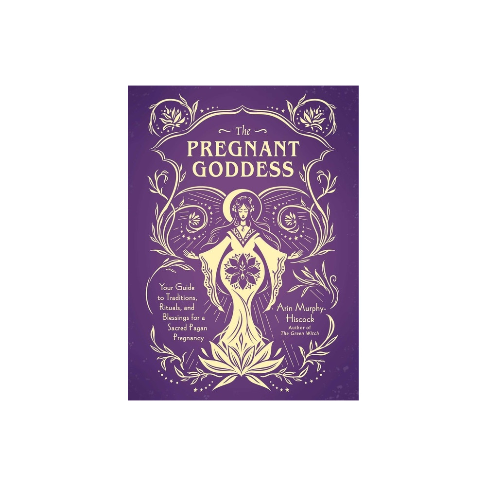 Pregnant Goddess (inbunden, english) Arin Murphy-hiscock