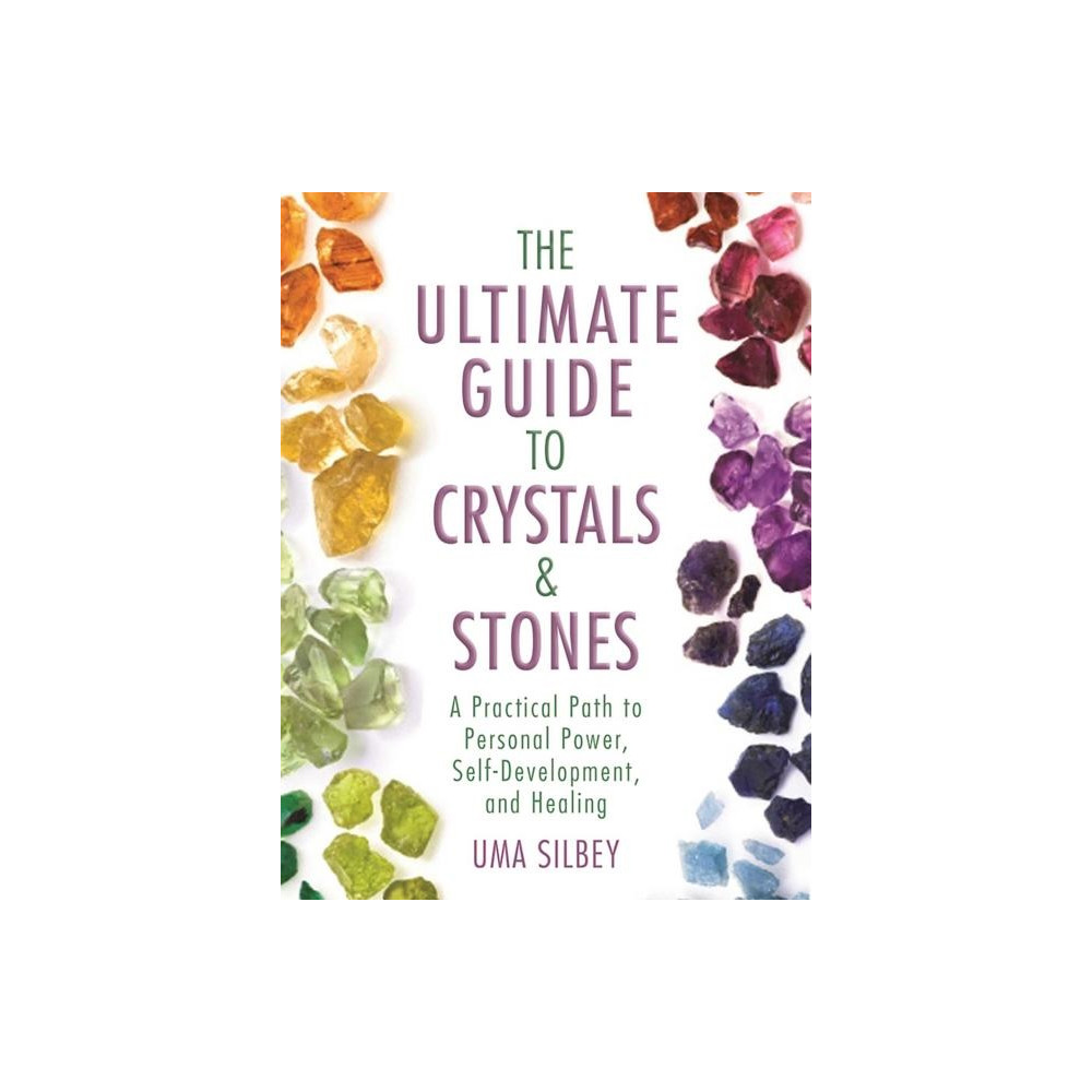 Ultimate Guide to Crystals & Stones (inbunden, english) Uma Silbey