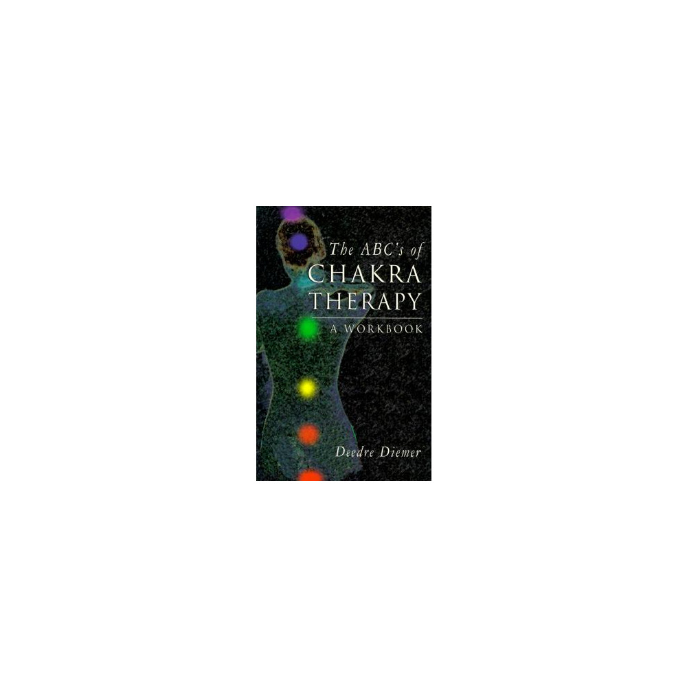The ABC's of Chakra Therapy: A Workbook (häftad, eng)