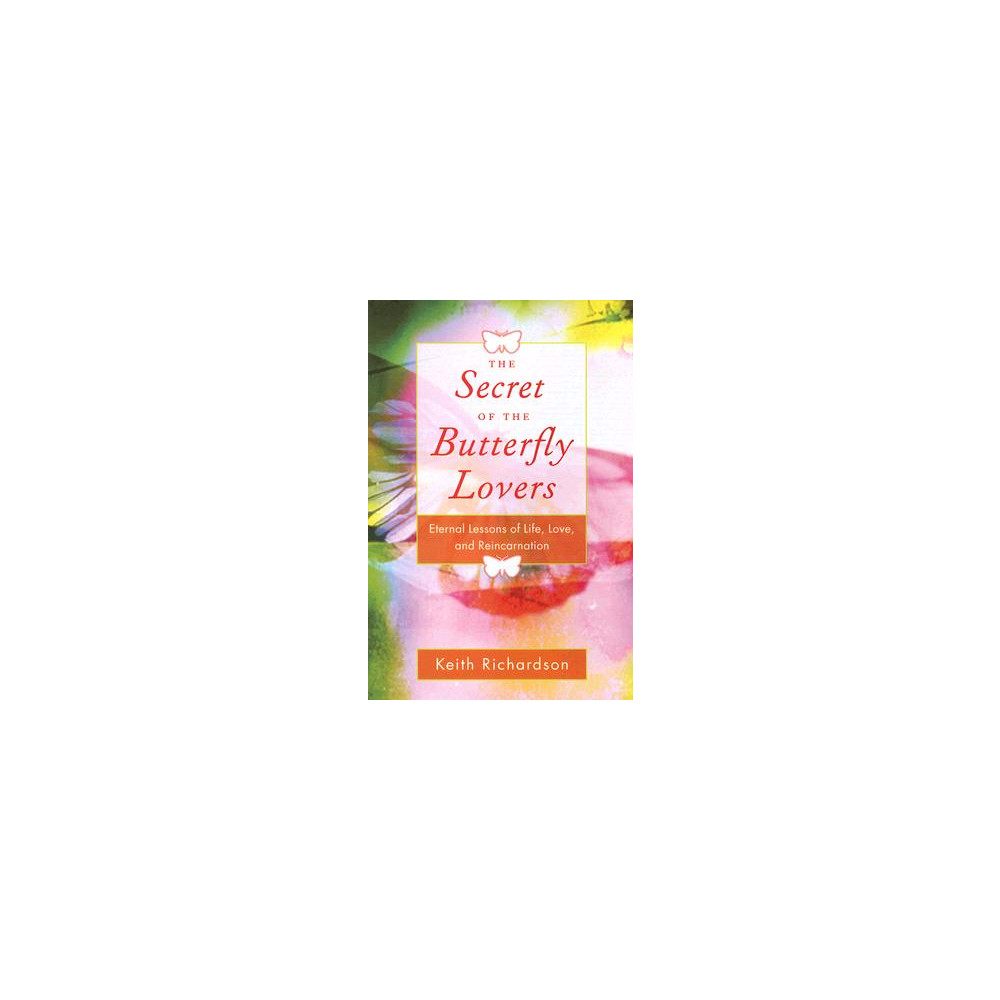 Secret of the butterfly lovers - a true story of reincarnation and the ques (häftad, english) Keith Richardson