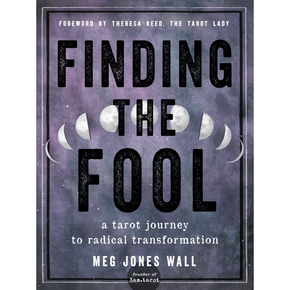 Finding the Fool: A Tarot Journey to Radical Transformation (häftad, english) Jones Wall Meg