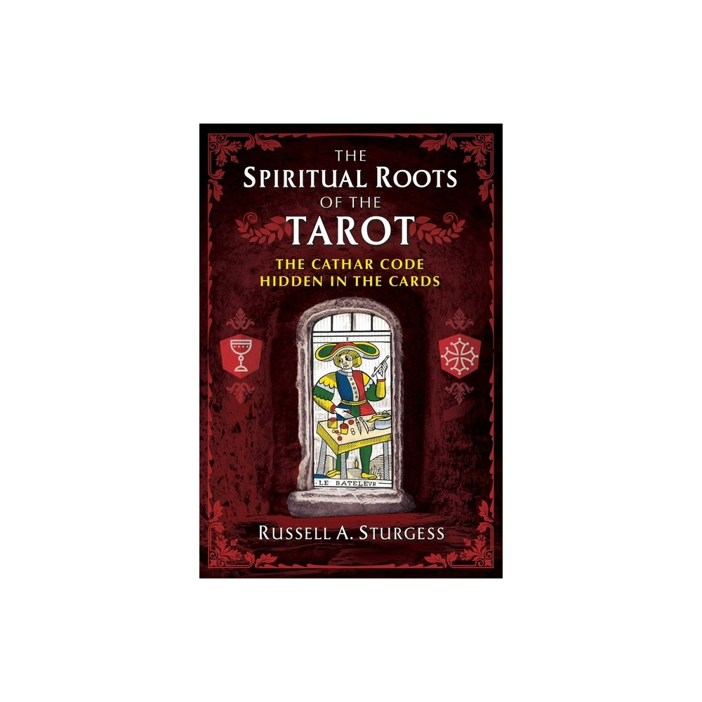 Spiritual Roots Of The Tarotpa (häftad, english) Russell A. Sturgess