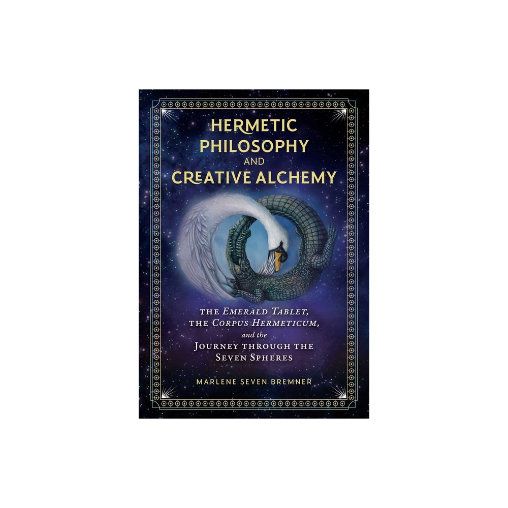 Hermetic Philosophy And Creative Alchemy (inbunden, english) Marlene Seven Bremner