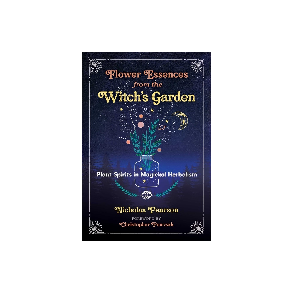 Flower Essences From The Witch's Garden (häftad, english) Nicholas PearsonForeword by  Christopher