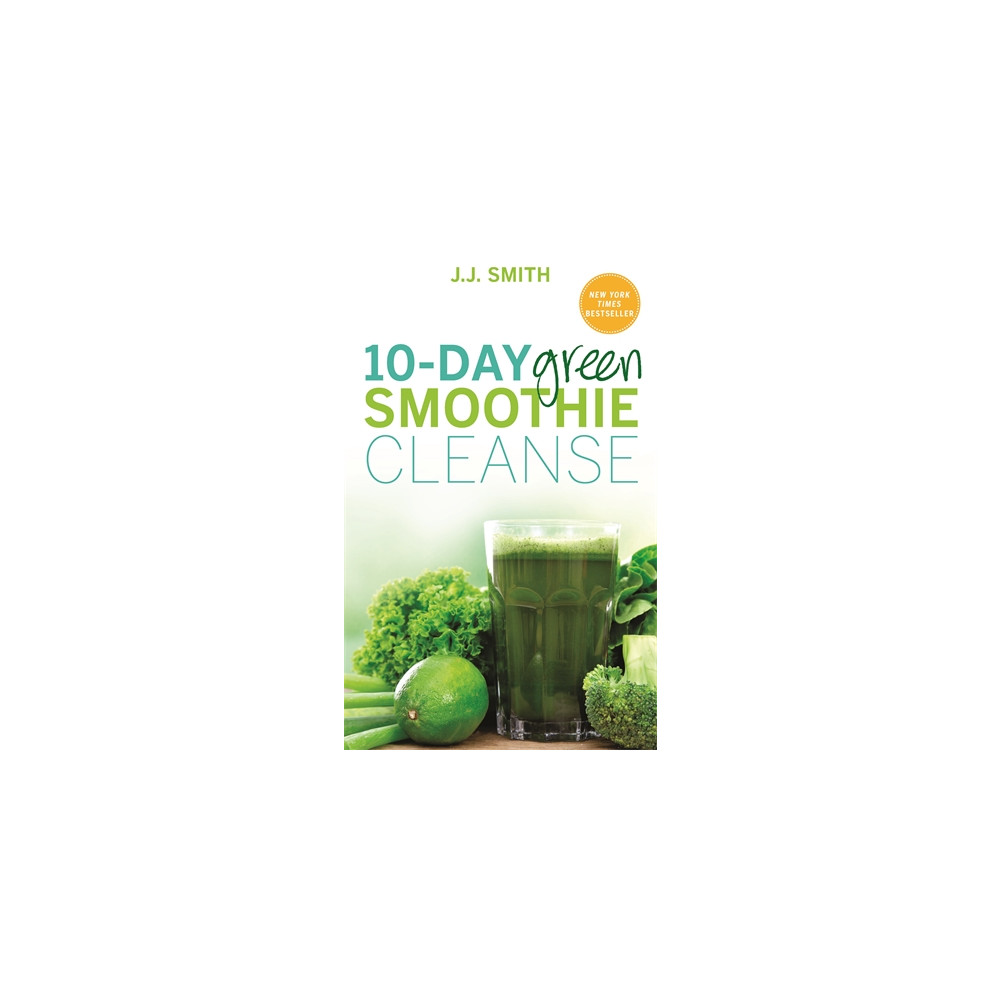 10-day green smoothie cleanse - lose up to 15 pounds in 10 days! (pocket, english) J. J. Smith