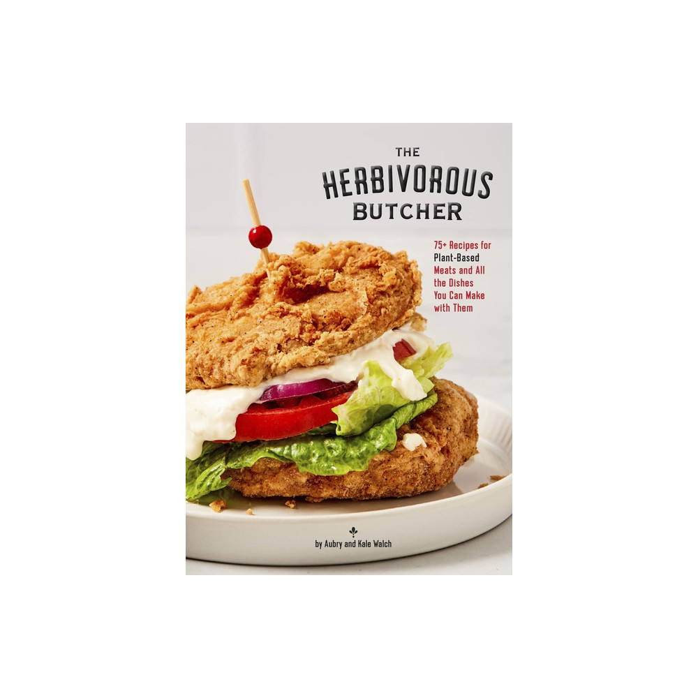 The Herbivorous Butcher Cookbook (inbunden, english) Aubry Walch