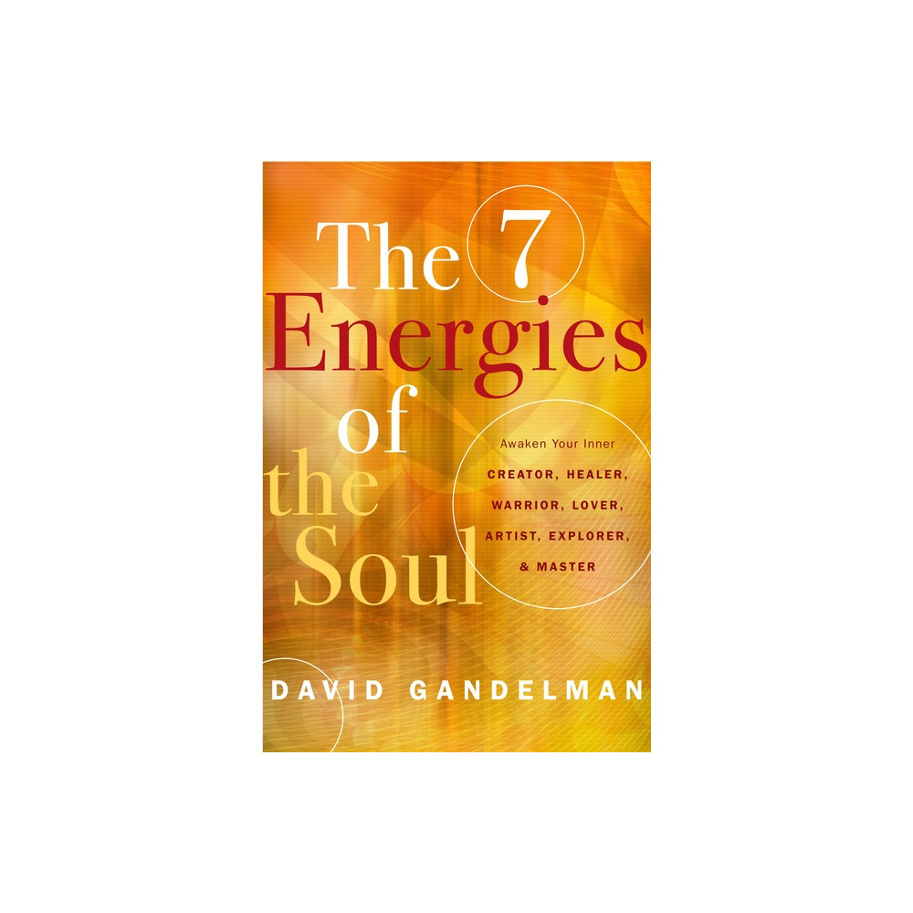 7 Energies Of The Soul (häftad, english) David Gandelman