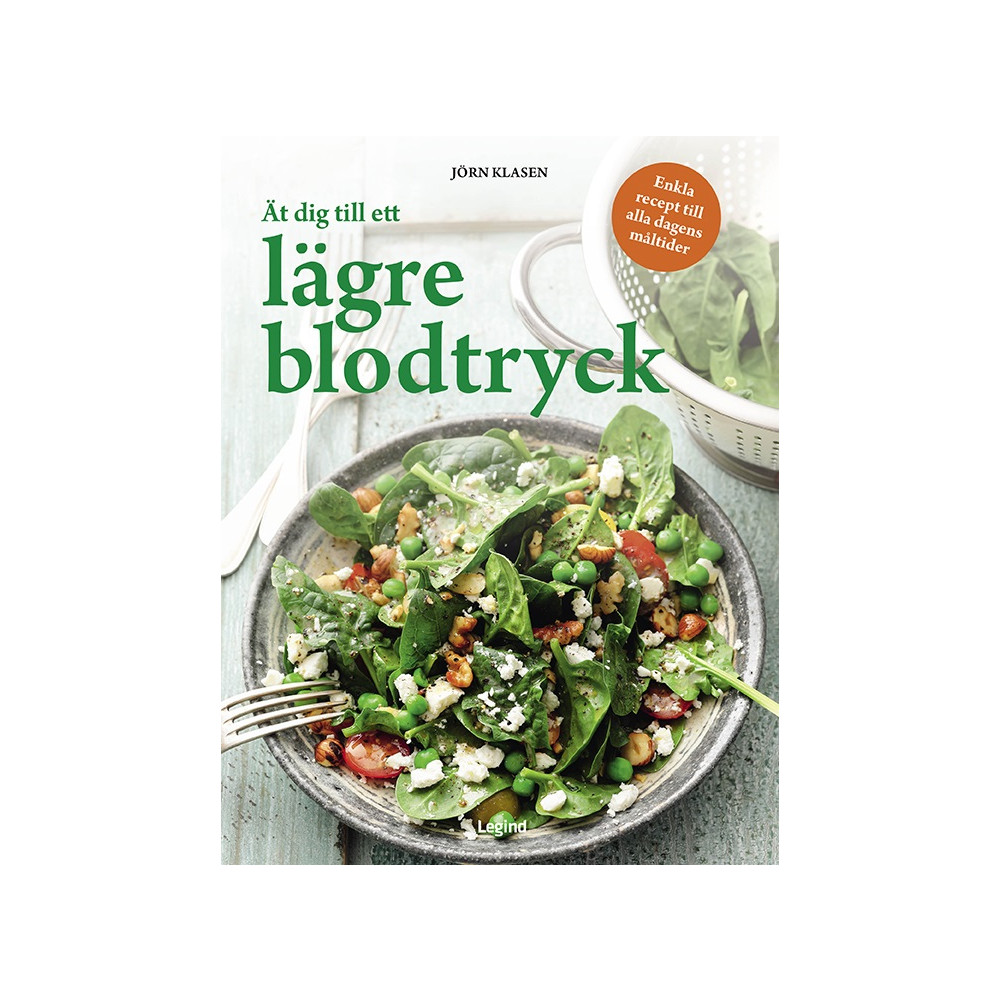 Ät dig till ett lägre blodtryck : sänk blodtrycket med rätt kost och en sund livsstil (inbunden) Jörn Klasen