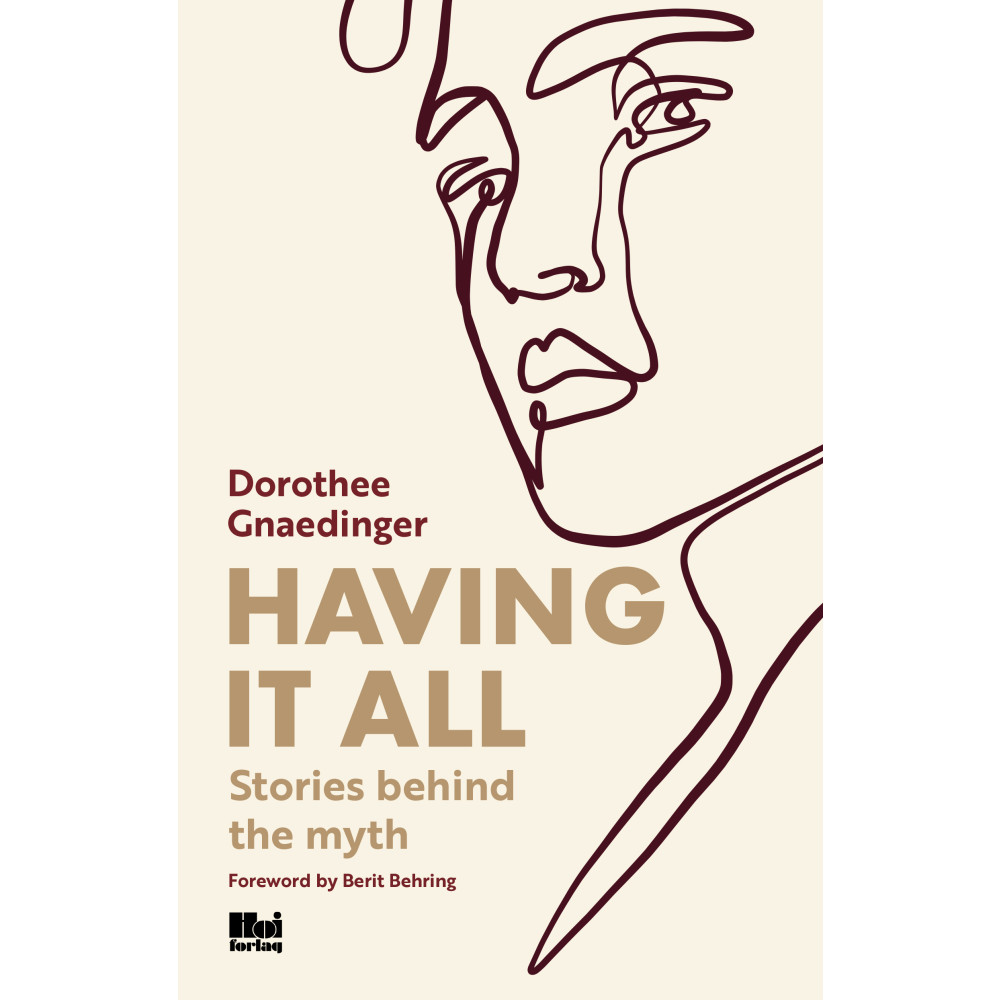 Having it all: Stories behind the myth (bok, danskt band, eng)