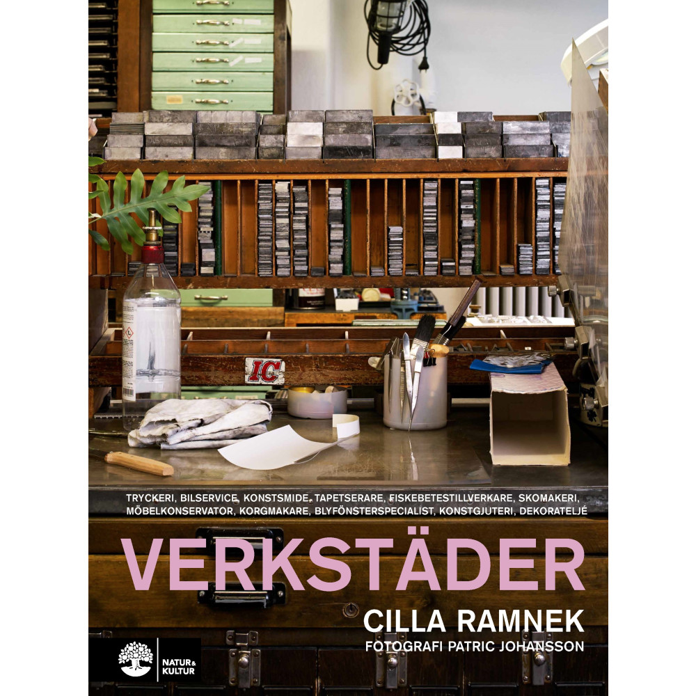Verkstäder : tryckeri, bilservice, konstsmide, tapetserare, fiskebetestillverkare, skomakeri, möbelkonservator, korgmaka...