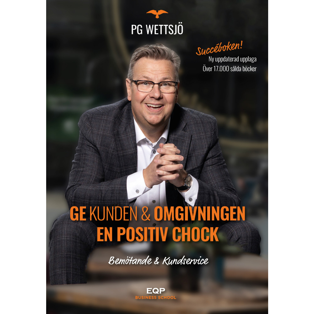 Ge kunden & omgivningen en positiv chock (häftad) PG Wettsjö