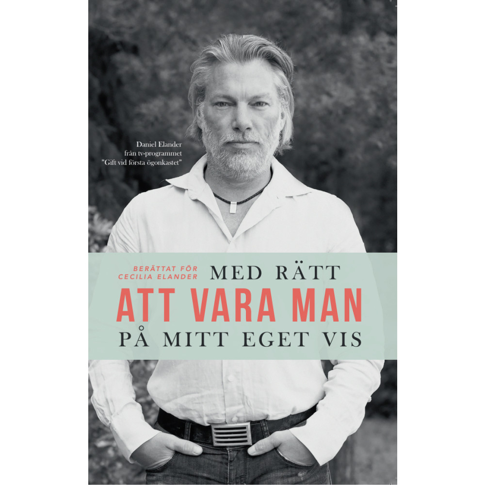 Med rätt att vara man på mitt eget vis (häftad) Daniel Elander