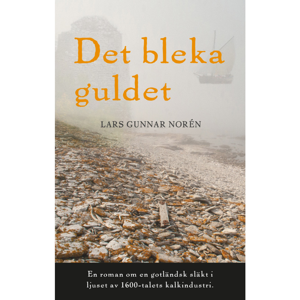 Det bleka guldet : en roman om en gotländsk släkt i ljuset av 1600-talets kalkindustri (bok, danskt band) Lars Gunnar Norén