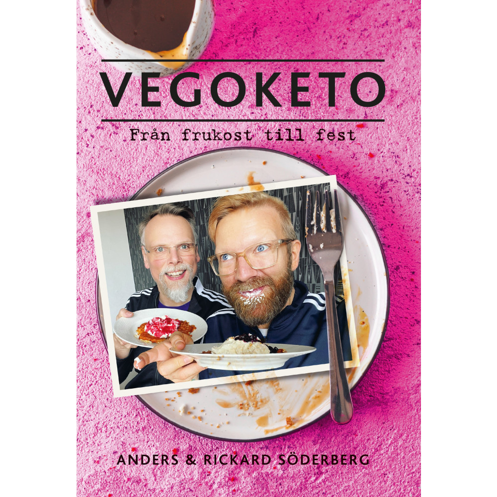 Vegoketo : från frukost till fest (häftad) Anders Söderberg