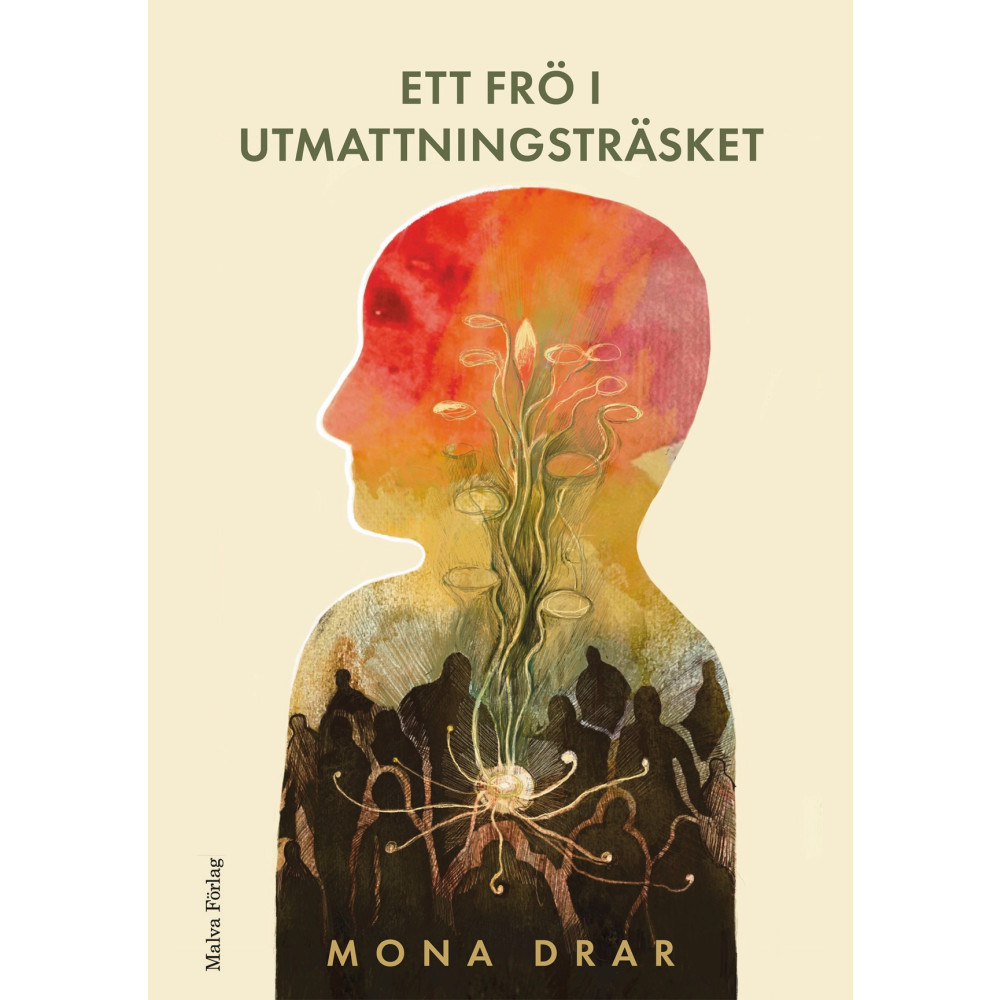 Ett frö i utmattningsträsket (inbunden) Mona Drar