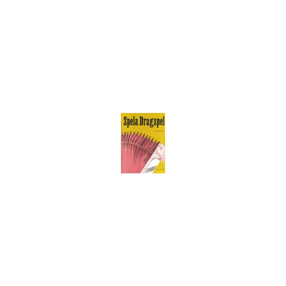 Spela dragspel (bok, spiral) Lars Holm