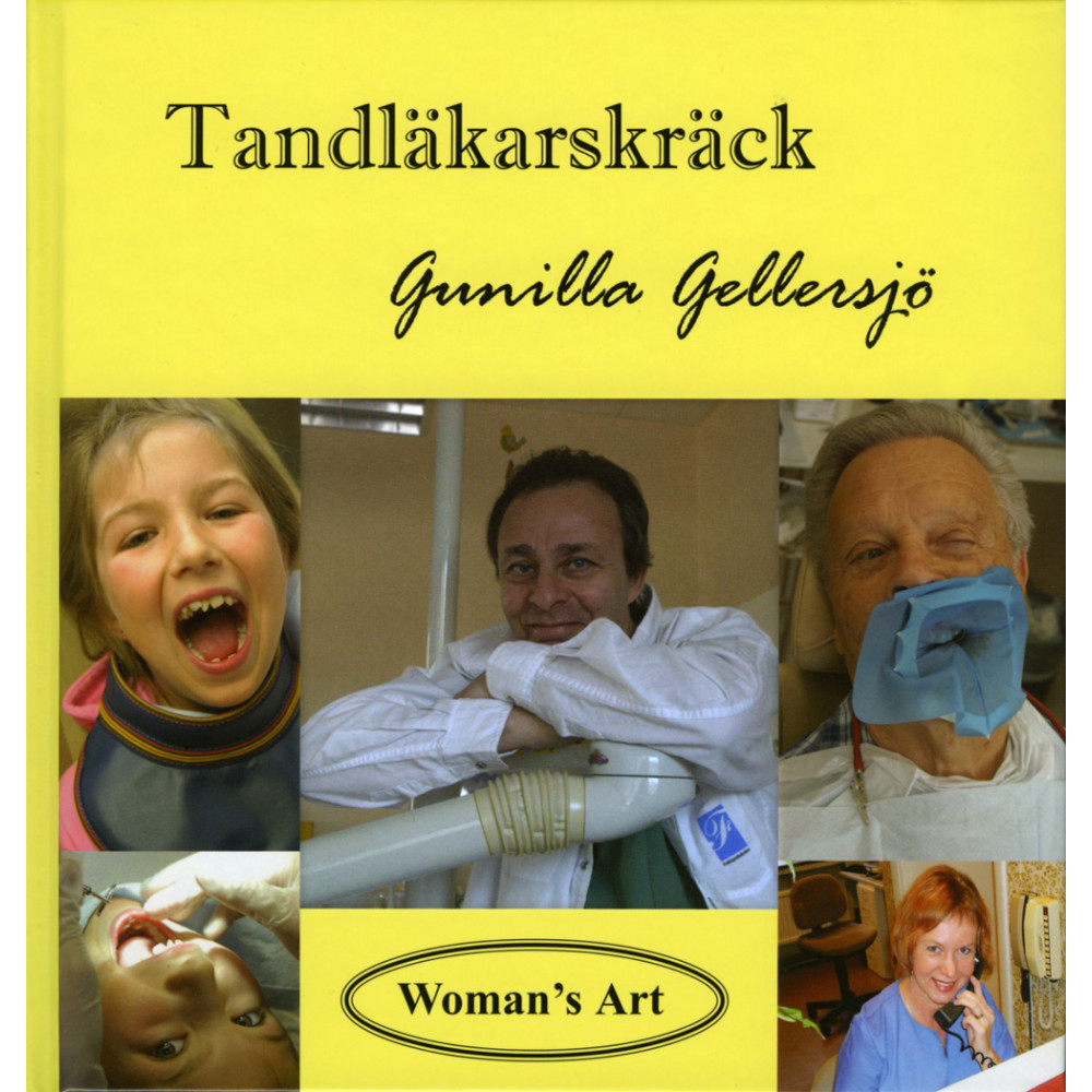 Tandläkarskräck (inbunden) Gunilla Gellersjö