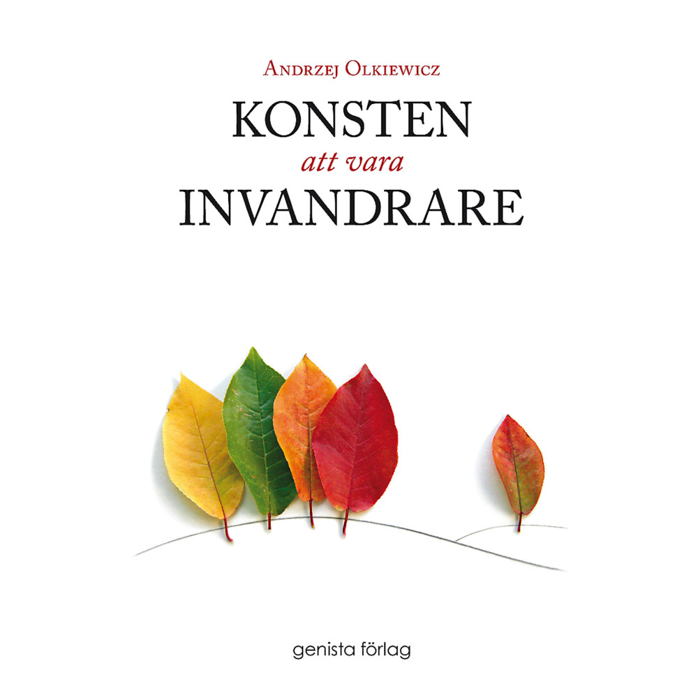 Konsten att vara invandrare (häftad) Andrzej Olkiewicz