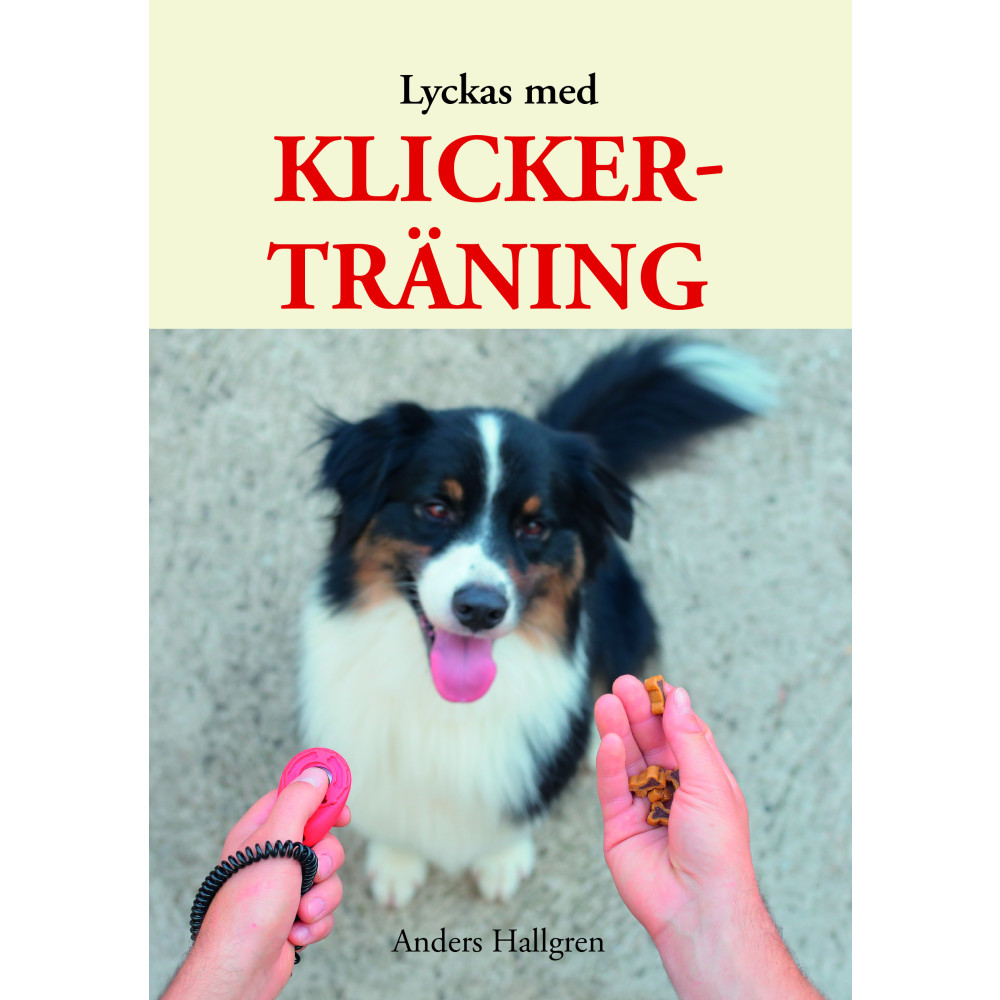 Lyckas med klickerträning (häftad) Anders Hallgren