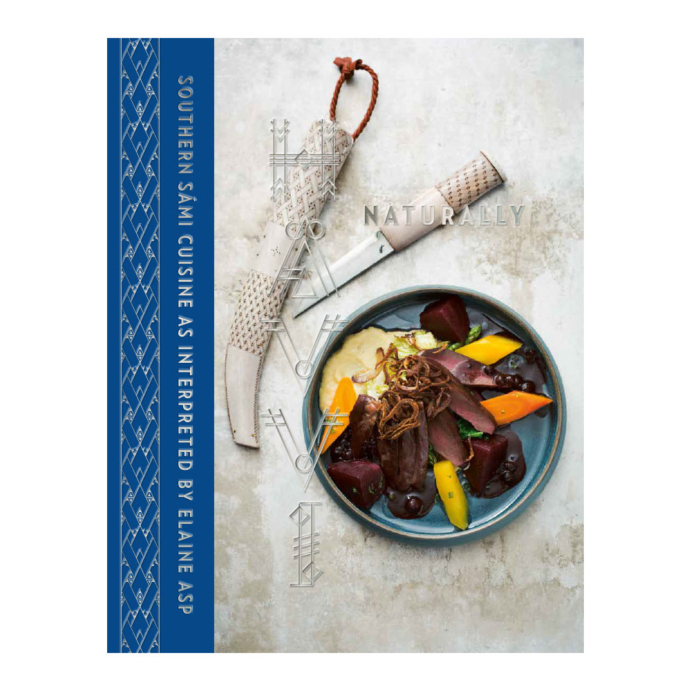 Hävvi = Naturally : southern Sámi cuisine as interpreted by Elaine Asp (bok, halvklotband, english) Elaine Asp