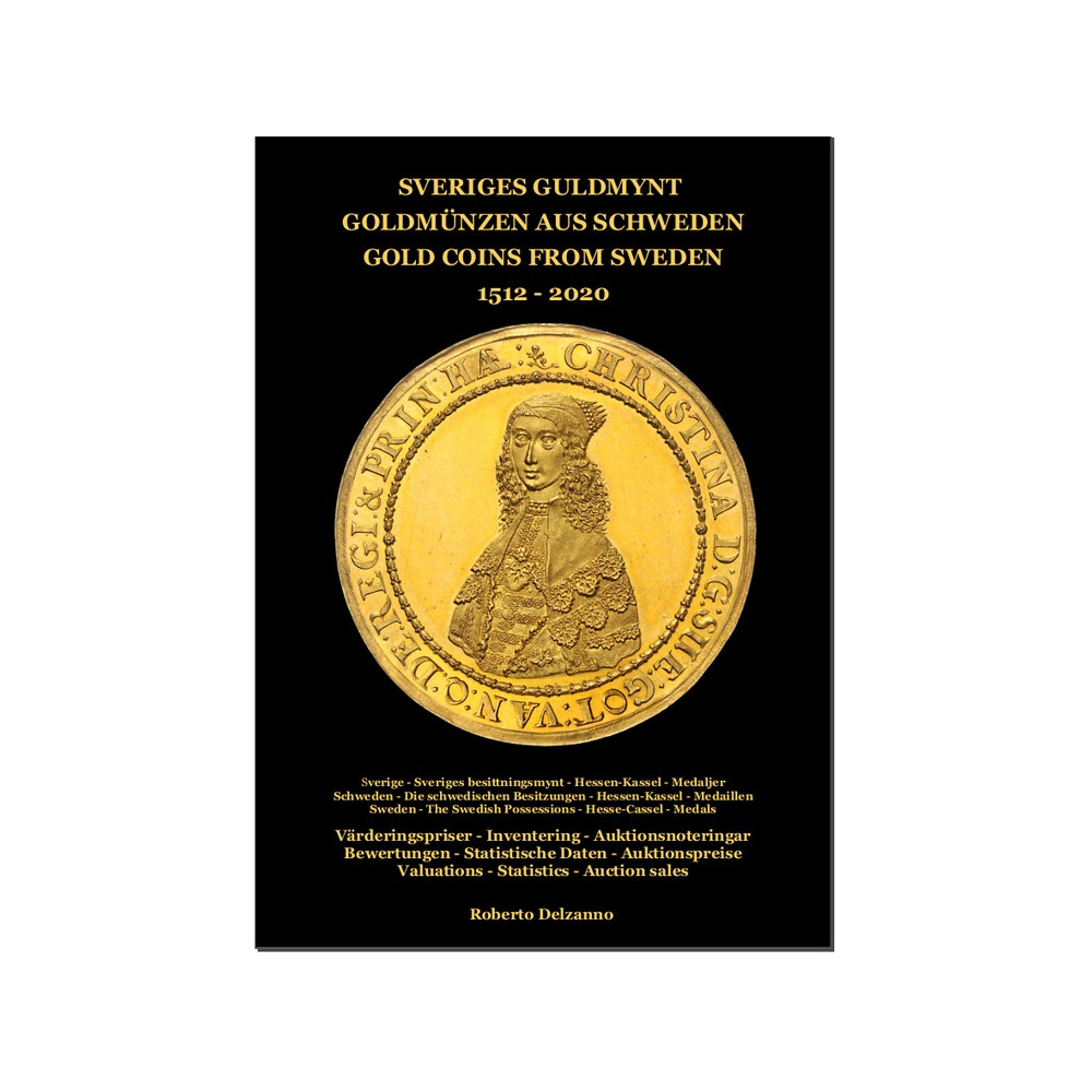 Sveriges Guldmynt : mynt präglade 1512-2020 (inbunden) Roberto Delzanno