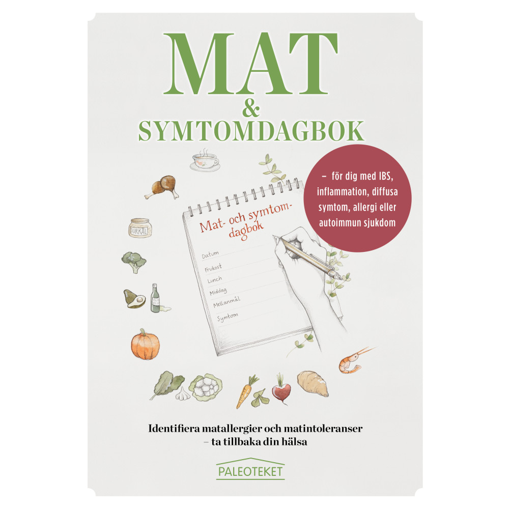 Mat och symtomdagbok : för dig med IBS, inflammation, diffusa symtom, allergi eller autoimmun sjukdom (häftad) Karl Hultén