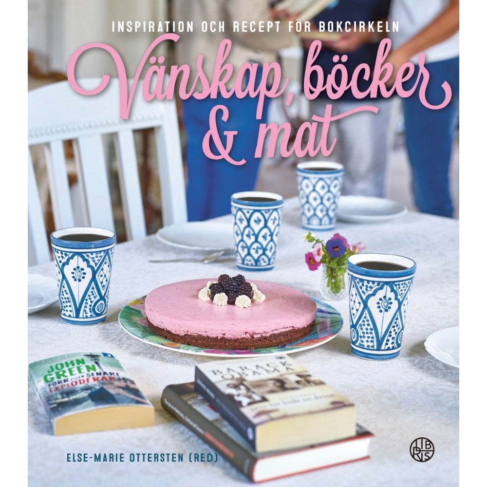 Vänskap, böcker & mat : inspiration och recept för bokcirkeln (inbunden) Libris förlag