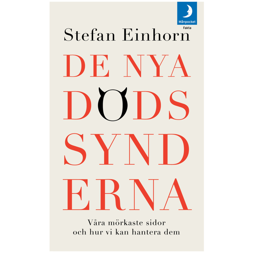 Stefan Einhorn De nya dödssynderna : våra mörkaste sidor och hur vi kan hantera dem (pocket)