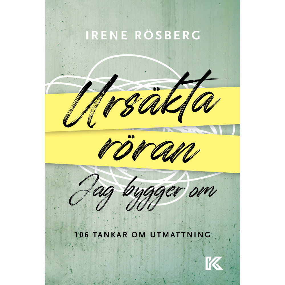 Ursäkta röran jag bygger om : 106 tankar om utmattning (bok, danskt band) Irene Rösberg