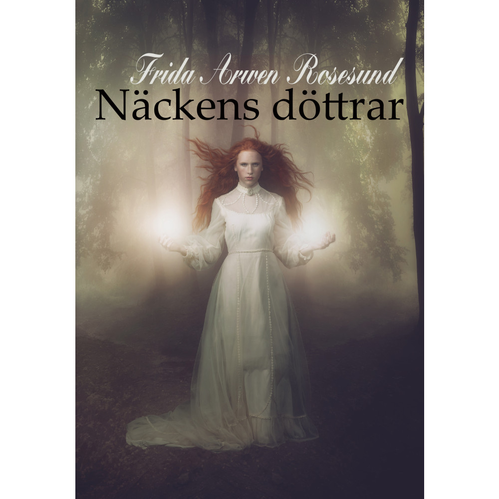Näckens döttrar (inbunden) Frida Arwen Rosesund