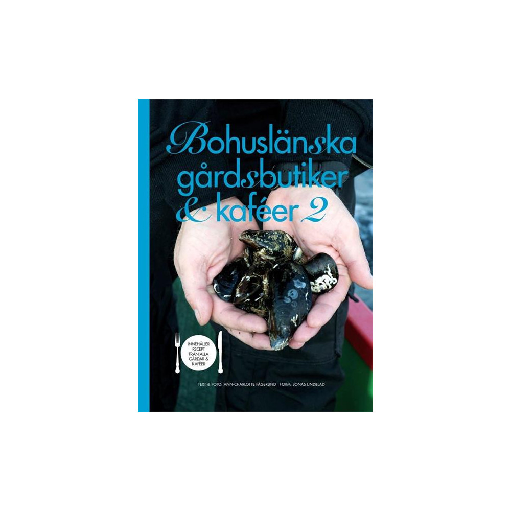Bohuslänska gårdsbutiker & kaféer 2 (inbunden) Ann-Charlotte Fägerlind