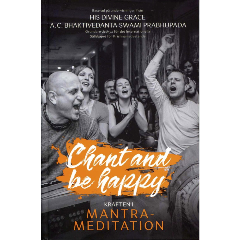 Chant and be happy : kraften i mantra-meditation (bok, flexband) A. C. Bhaktivedanta Swami Prabhupada