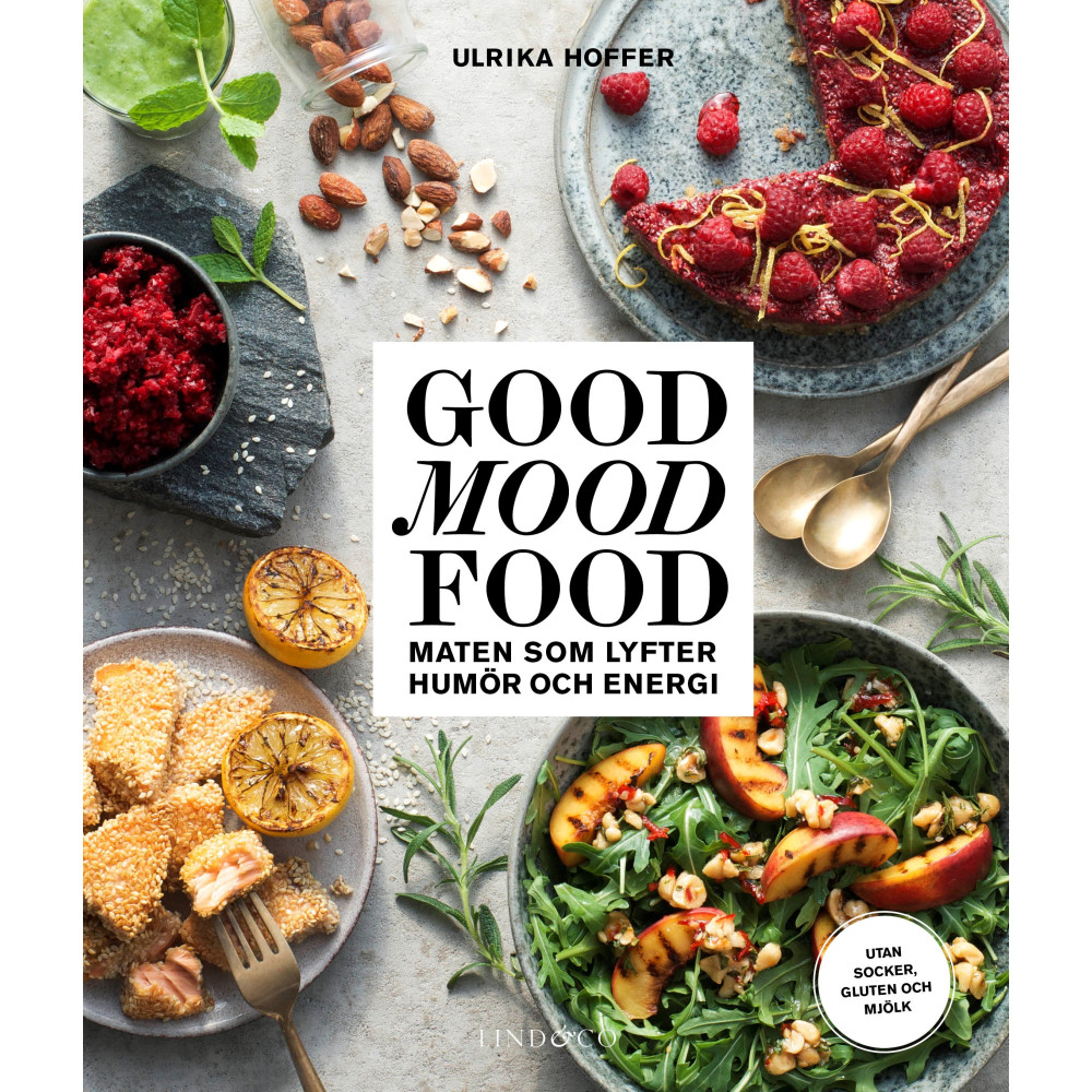 Good mood food : maten som lyfter humör och energi (bok, kartonnage)