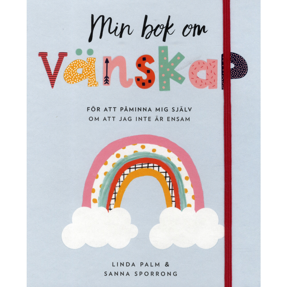 Min bok om vänskap : för att påminna mig själv om att jag inte är ensam (inbunden) Linda Palm