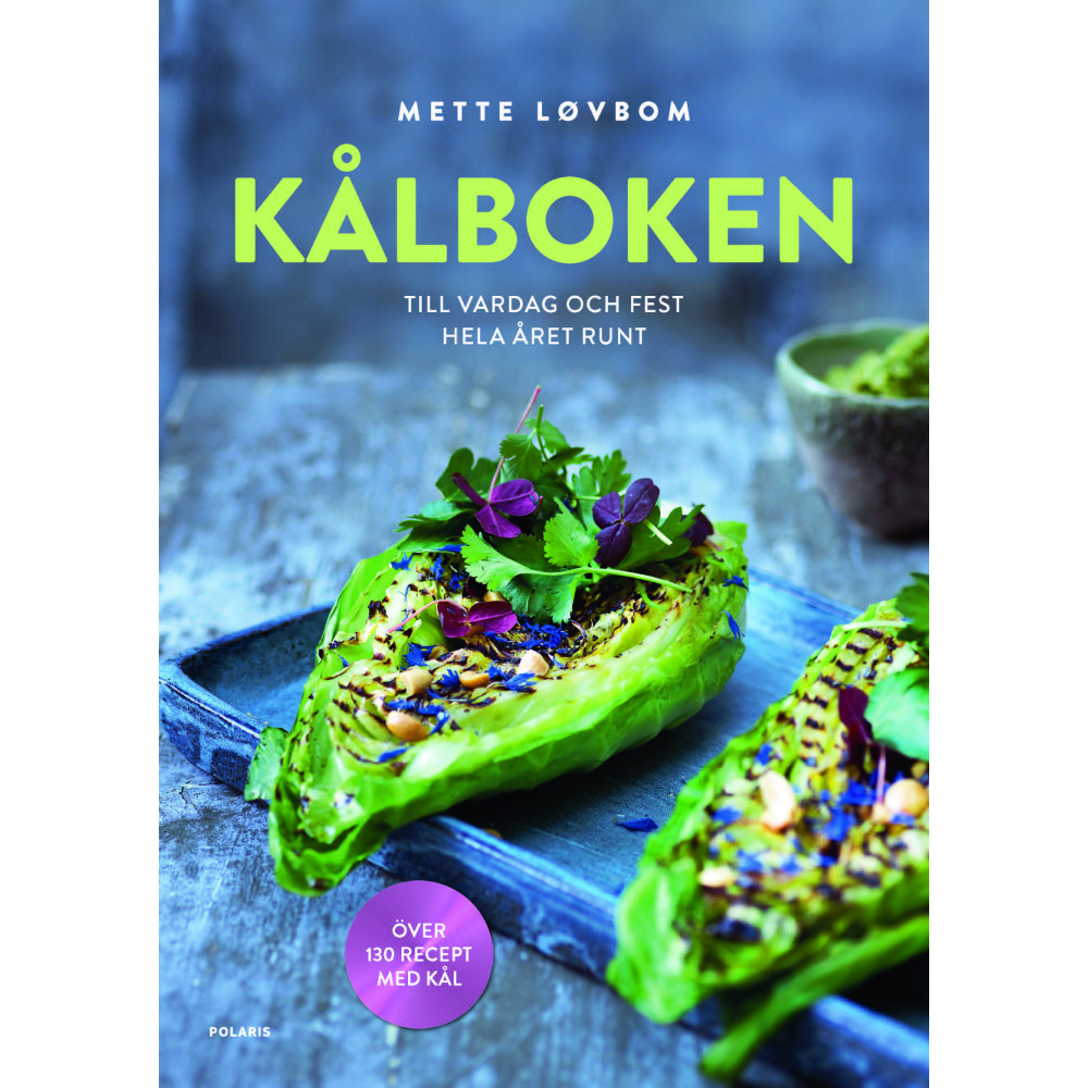 Kålboken : till vardag och fest hela året runt (bok, flexband) Mette Løvbom
