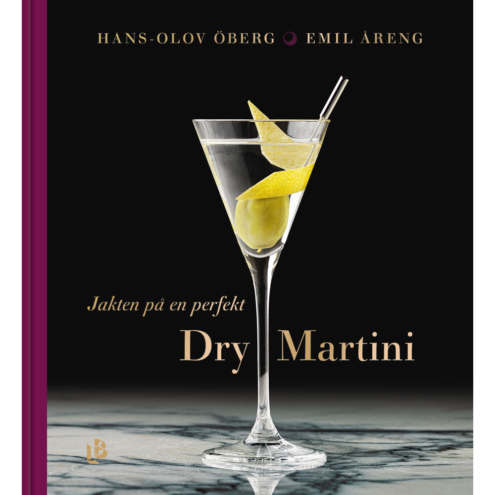 Jakten på en perfekt Dry Martini (inbunden) Hans-Olov Öberg