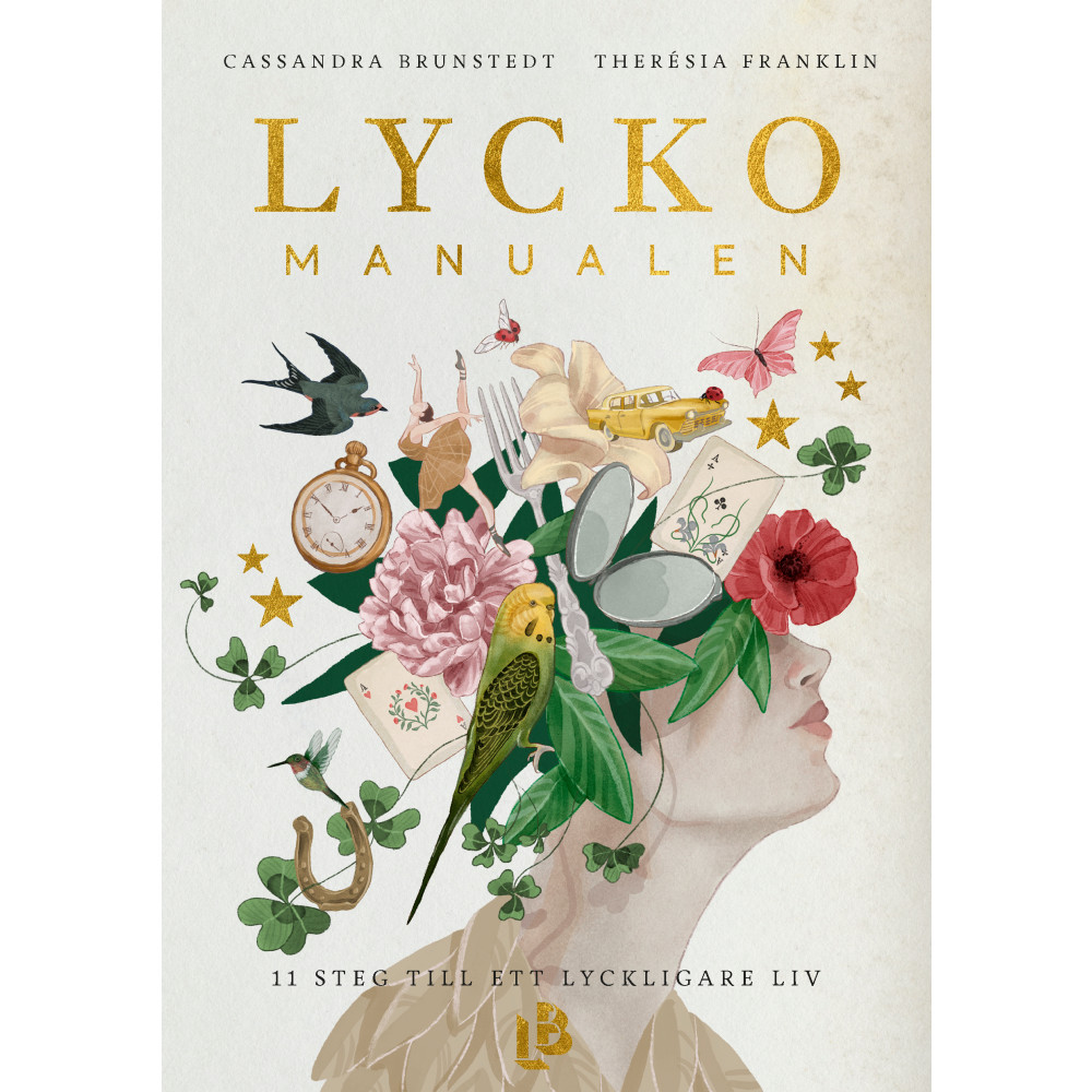 Lyckomanualen : 11 steg till ett lyckligare liv (bok, kartonnage) Cassandra Brunstedt