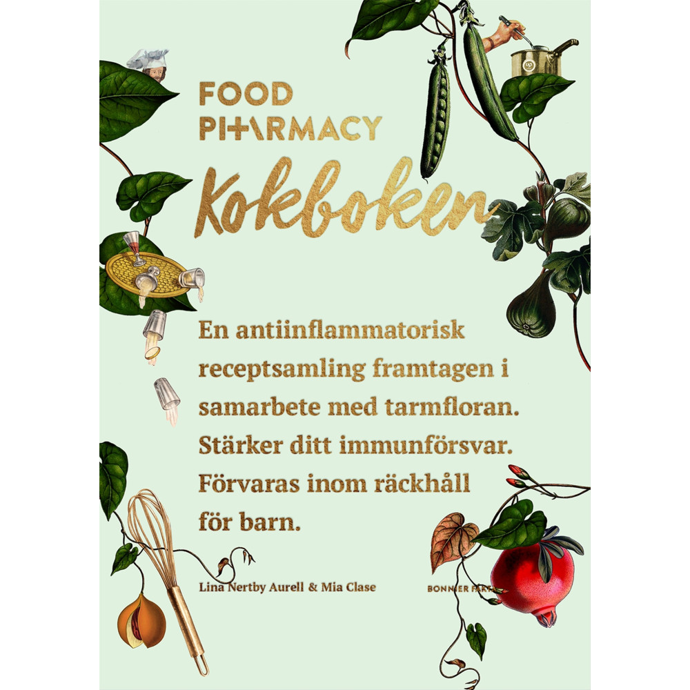 Food Pharmacy : kokboken (bok, danskt band) Lina Nertby Aurell