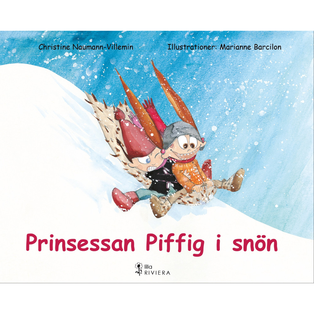 Prinsessan Piffig i snön (inbunden) Christine Naumann-Villemin