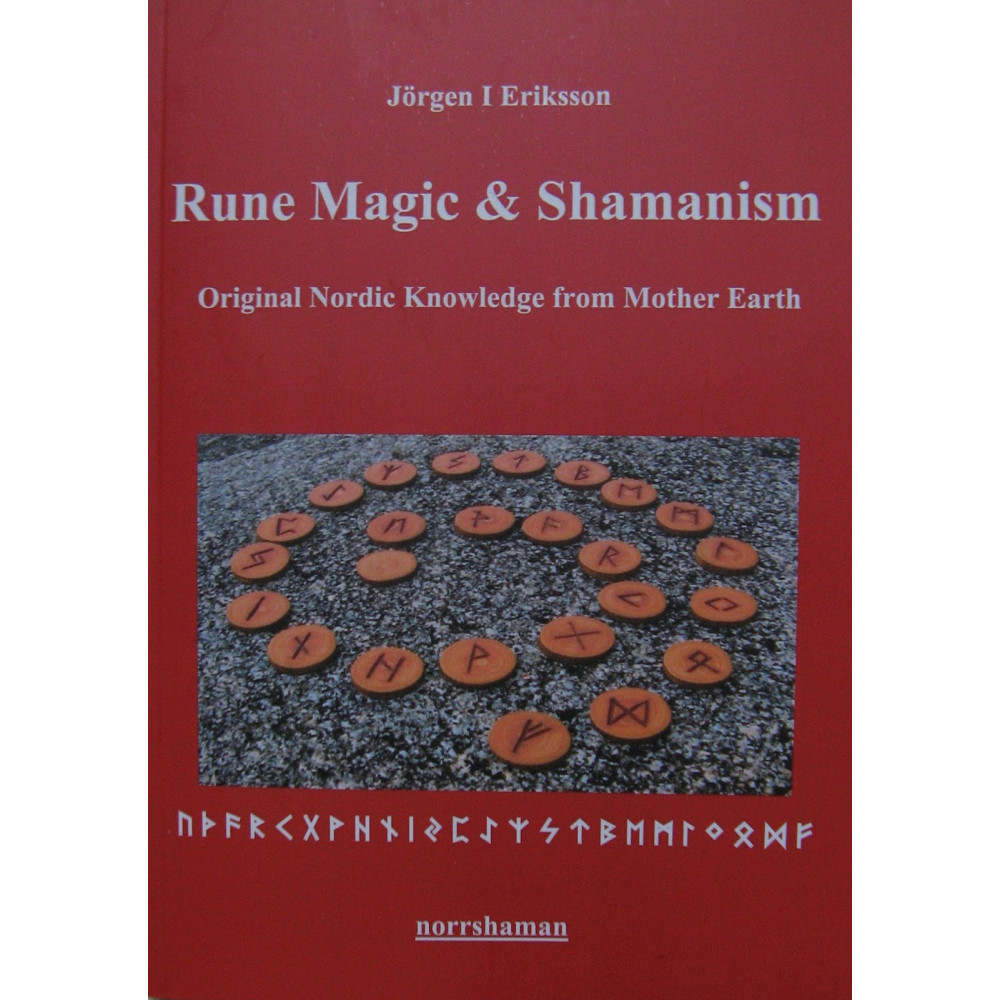 Rune magic and shamanism : original nordic knowledge from mother earth (häftad) Jörgen I Eriksson