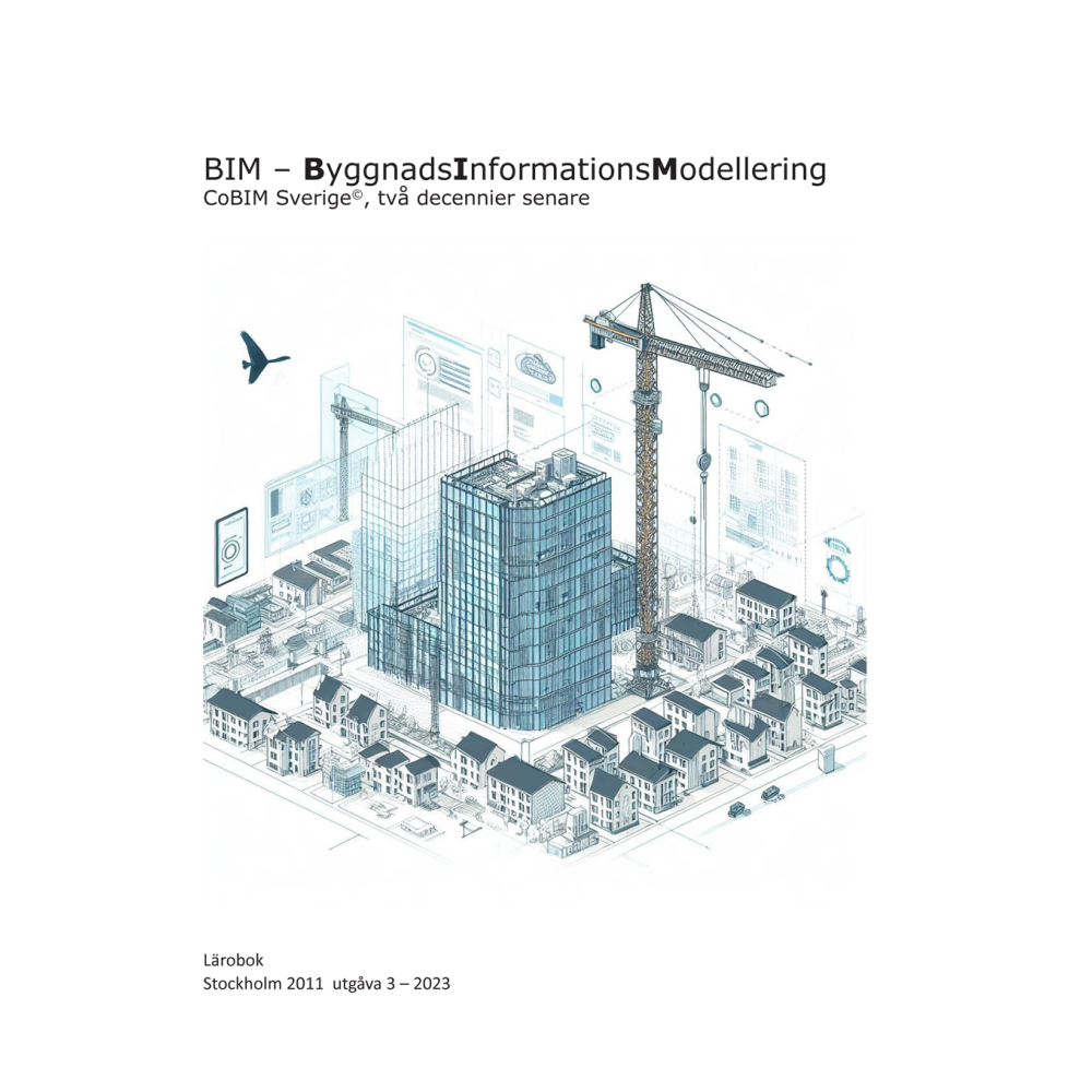 BIM - ByggnadsInformationsModellering, CoBIM Sverige, två decennier senare (häftad)