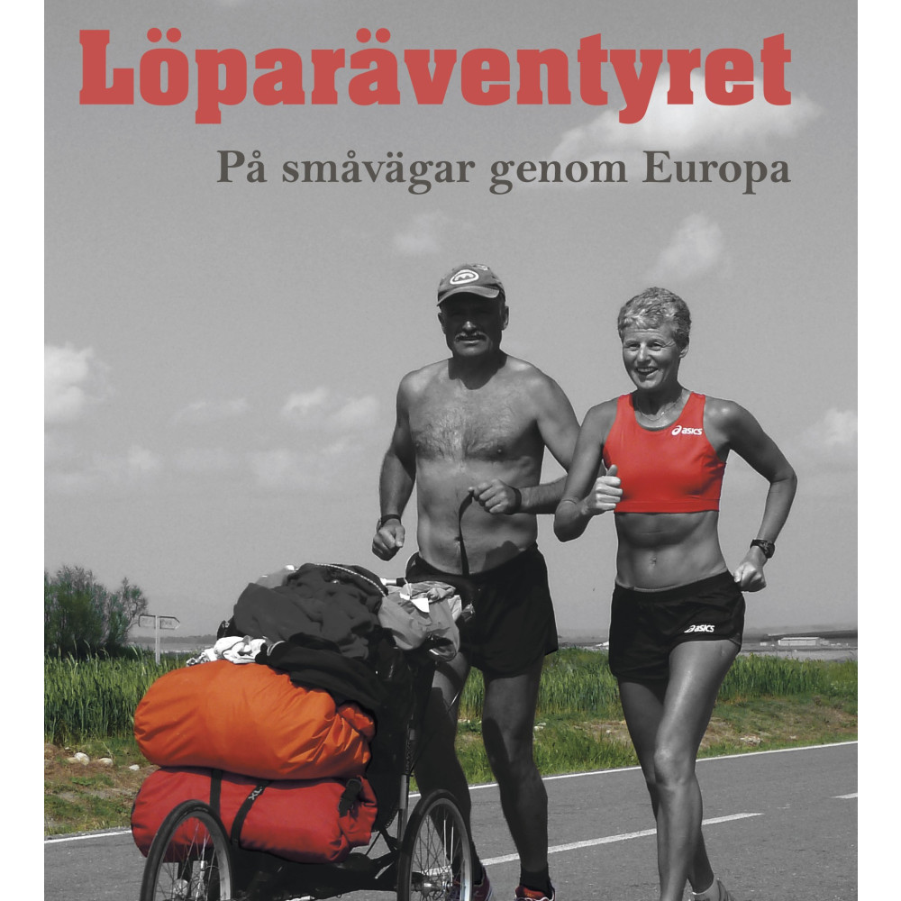 Löparäventyret - på småvägar genom Europa (inbunden) Susanne Johansson