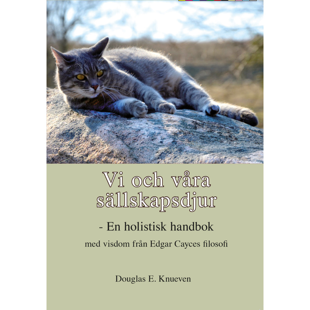 Vi och våra sällskapsdjur - En holistisk handbok med visdom från Edgar Cayces filosofi (häftad) Douglas E. Knueven