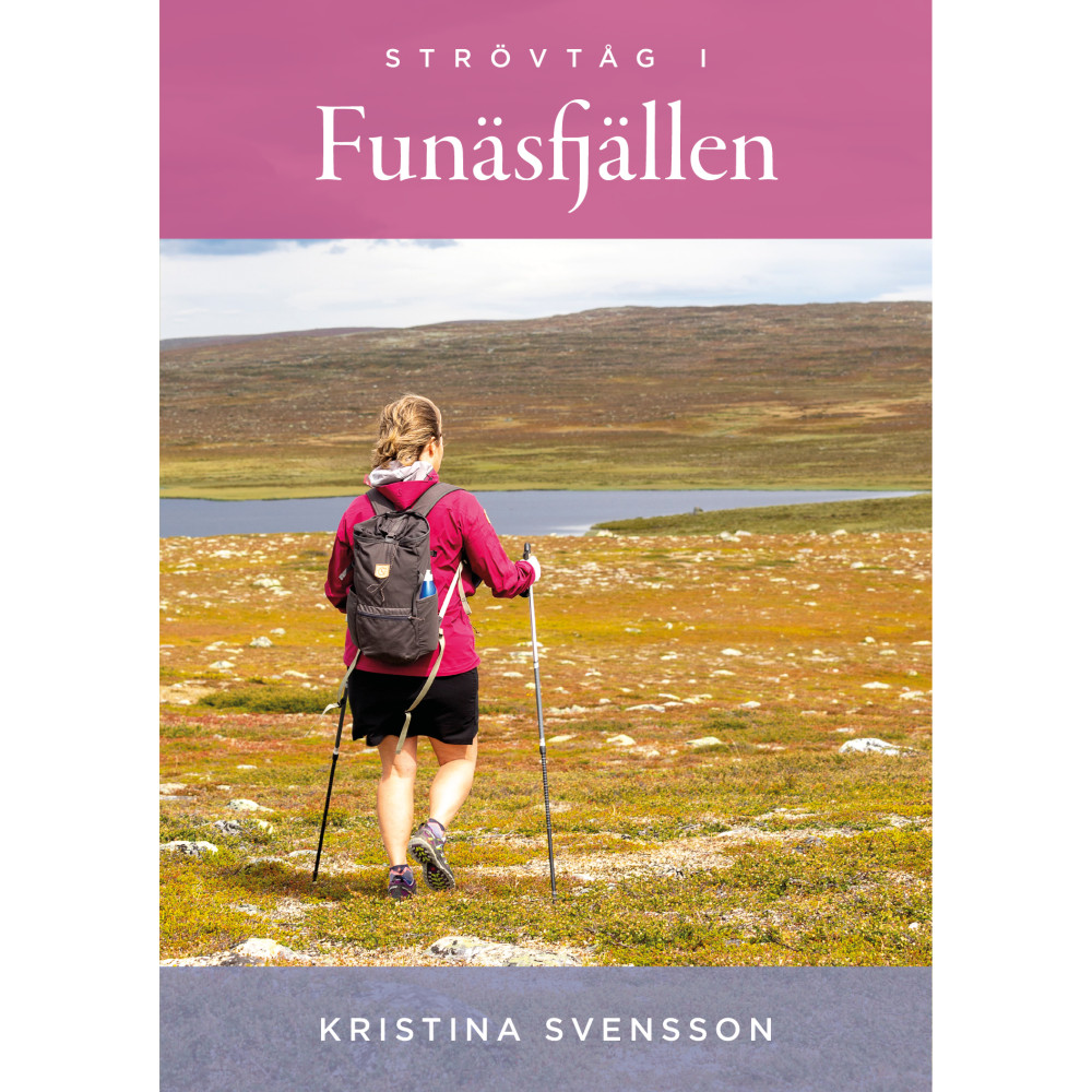 Strövtåg i Funäsfjällen (bok, danskt band) Kristina Svensson