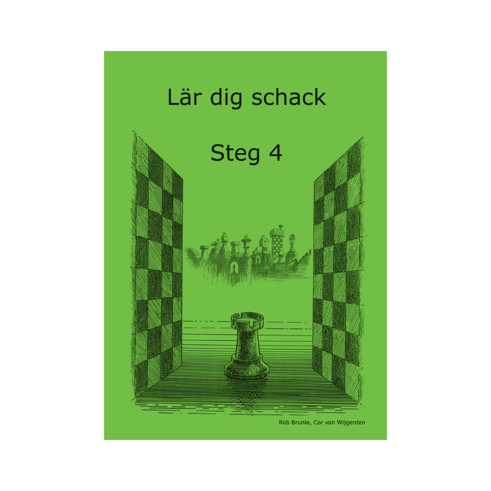 Lär dig schack. Steg 4 (häftad) Cor van Wijgerden